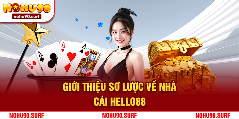 Giới thiệu sơ lược về nhà cái Hello88