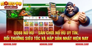 QQ88 Nổ Hũ – Sân chơi nổ hũ uy tín, đổi thưởng siêu tốc và hấp dẫn nhất hiện nay