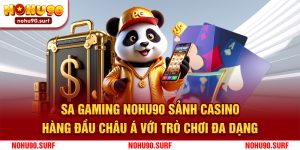SA Gaming Nohu90 - Sảnh Casino Hàng Đầu Châu Á Với Trò Chơi Đa Dạng