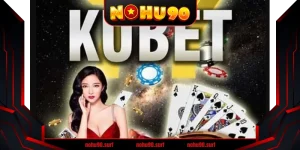 Game Bài Kubet – Trải Nghiệm Game Bài Đỉnh Cao, Thưởng Cực Khủng