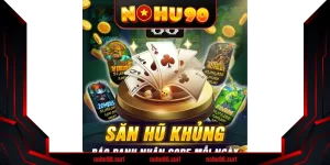 Game Bài Nohu90 – Sân Chơi Bài Đổi Thưởng Hàng Đầu Việt Nam