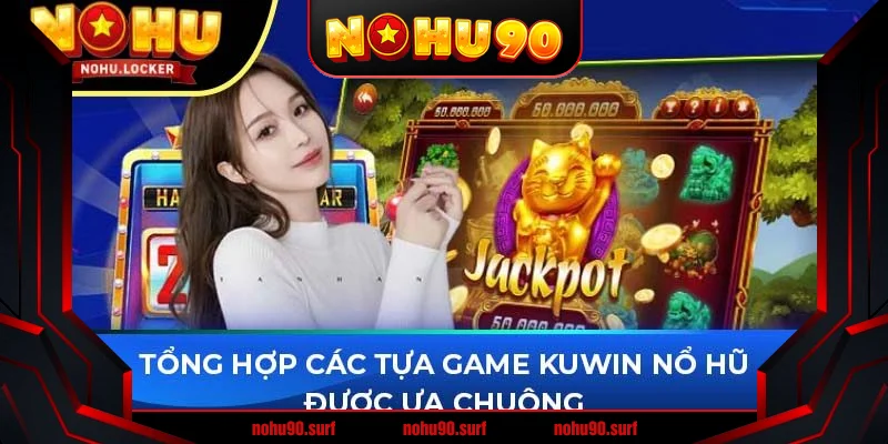 Khám Phá Kuwin Nohu: Hướng Dẫn Chi Tiết Về Đặc Điểm Và Lợi Ích