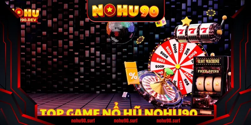 Nổ Hũ 90 - Trải Nghiệm Đánh Bại Tối Ưu và Thắng Lớn
