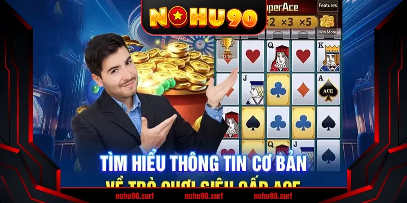 Siêu cấp ACE Nohu90: Bí quyết đạt đỉnh cao thành công