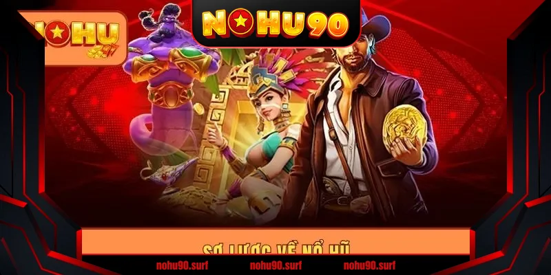 Sơ lược về nổ hũ